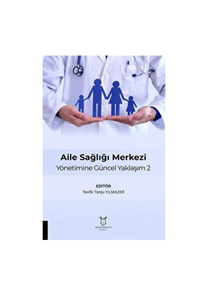 Aile Sağlığı Merkezi Yönetimine Güncel Yaklaşım 2