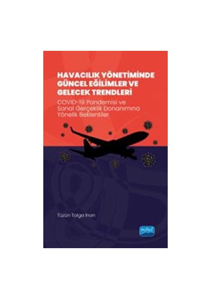 Havacılık Yönetiminde Güncel Eğilimler ve Gelecek Trendleri - Pandemisi ve Sanal Gerçeklik Donanımına Yönelik Beklentiler