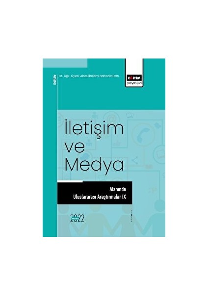 Iletişim ve Medya Alanında Uluslararası Araştırmalar Ix