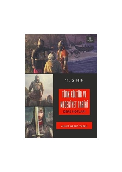 11. Sınıf Türk Kültür ve Medeniyet Tarihi Ders Notları