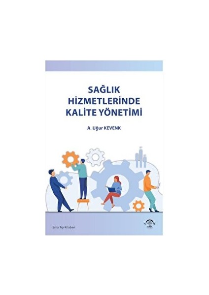 Sağlık Hizmetlerinde Kalite Yönetimi