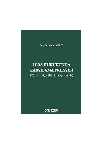 Icra Hukukunda Karşılama Prensibi (Türk - Isviçre Hukuku Kapsamında)