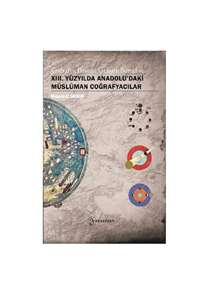 Coğrafya Ilminin Gelişim Süreci ve Xııı. Yüzyılda Anadolu'daki Müslüman Coğrafyacılar