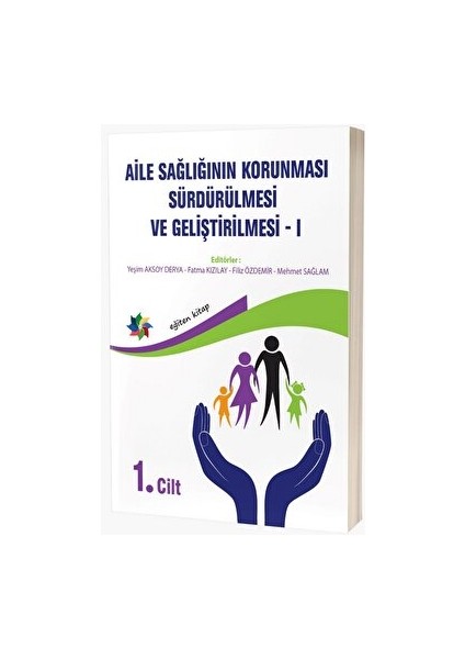 Aile Sağlığının Korunması, Sürdürülmesi ve Geliştirilmesi / 1. Cilt