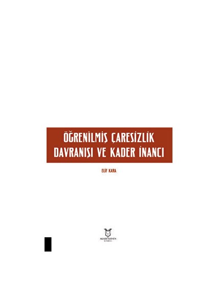 Öğrenilmiş Çaresizlik Davranışı ve Kader Inancı