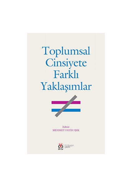 Toplumsal Cinsiyete Farklı Yaklaşımlar