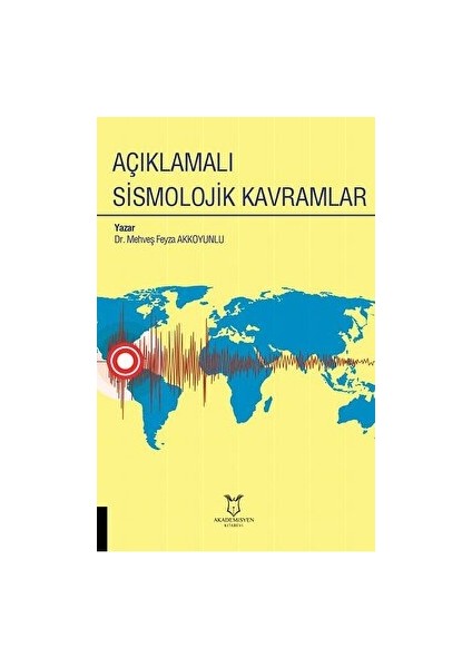 Açıklamalı Sismolojik Kavramlar