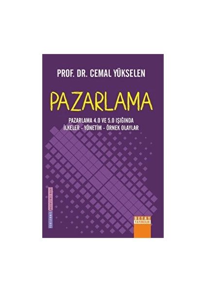 Pazarlama - 4.0 ve 5.0 Işığında Ilkeler - Yönetim - Örnek Olaylar Pazarlama