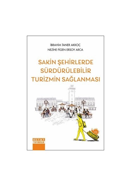 Sakin Şehirlerde Sürdürülebilir Turizmin Sağlanması