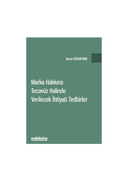 Marka Hakkına Tecavüz Halinde Verilecek Ihtiyati Tedbirler