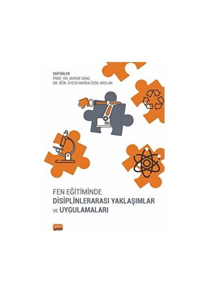 Fen Eğitiminde Disiplinlerarası Yaklaşımlar ve Uygulamaları