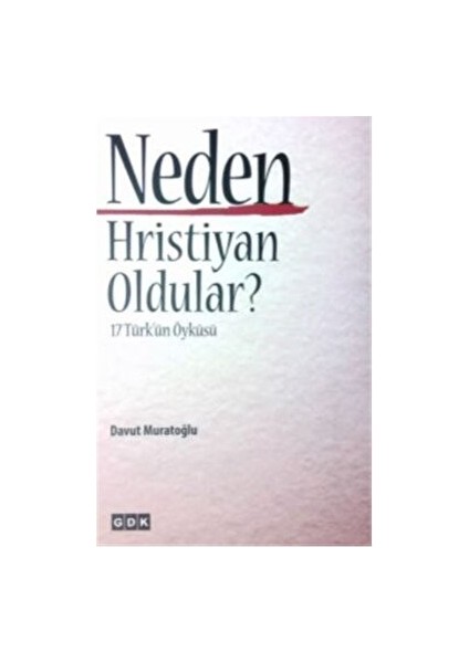 Neden Hristiyan Oldular