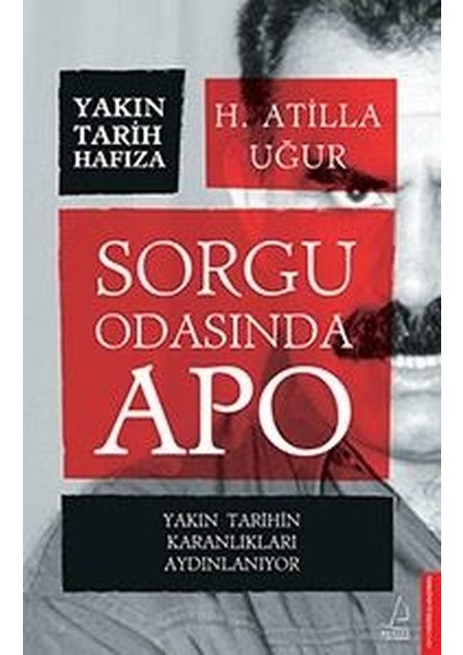 Sorgu Odasında Apo - H. Atilla Uğur