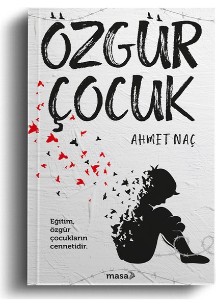 Özgür Çocuk - Ahmet Naç