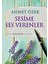 Sesime Ses Verenler - Ahmet Özer 1