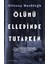 Ölümü Ellerinde Tutarken - Ottessa Moshfegh 1
