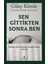 Sen Gittikten Sonra Ben 1