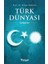 Türk Dünyası: Sohbetler 1