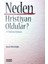 Neden Hristiyan Oldular 1