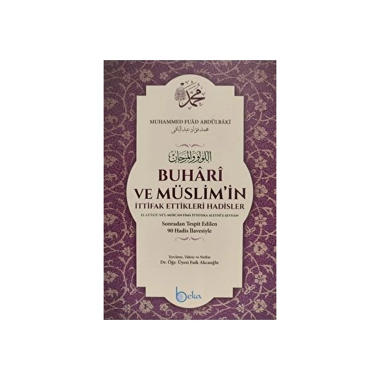 Buhari ve Müslim'in Ittifak Ettikleri Hadisler