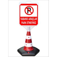 Burada Reklam ve Medikal Yabancı Araçlar Park Etmeyiniz Büyük Reklam Park ve Kaldırım Dubası 118 cm A+Plus Plastik