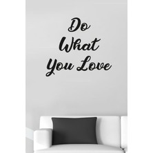Mıgnatıs Do What You Love Duvar Yazısı Sticker 60X53CM - Siyah