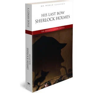 Hıs Last Bow Sherlock  Holmes - Ingilizce Roman - Sir Arthur Conan Doyle