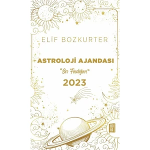 Astroloji Ajandası 2023 - Elif Bozkurt Ciltli 200 Sayfa Hobi ve Kişisel Gelişim Kitabı