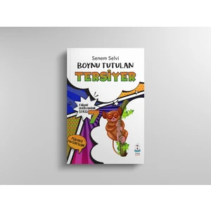 Tuhaf Hayvanlar Serisi-7 Boynu Tutulan Tersiyer - Senem Selvi