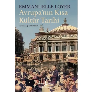 Avrupa’nın Kısa Kültür Tarihi - Emmanuelle Loyer