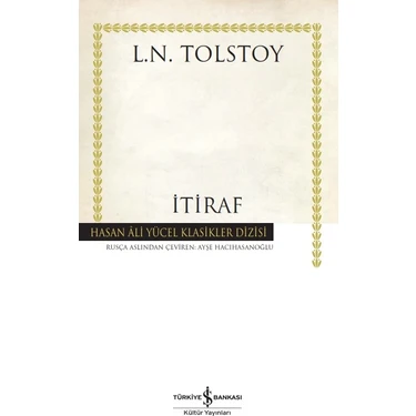 İş Bankası Kültür Yayınları Kültür Yayınları İş Türk A.Ş. İtiraf Lev Nikolayeviç Tolstoy Ciltsiz