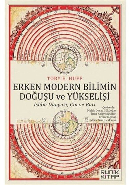 Erken Modern Bilimin Doğuşu ve Yükselişi: Islam Dünyası, Çin ve Batı