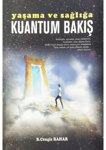 Yaşama ve Sağlığa Kuantum Bakış - B. Cengiz Bahar