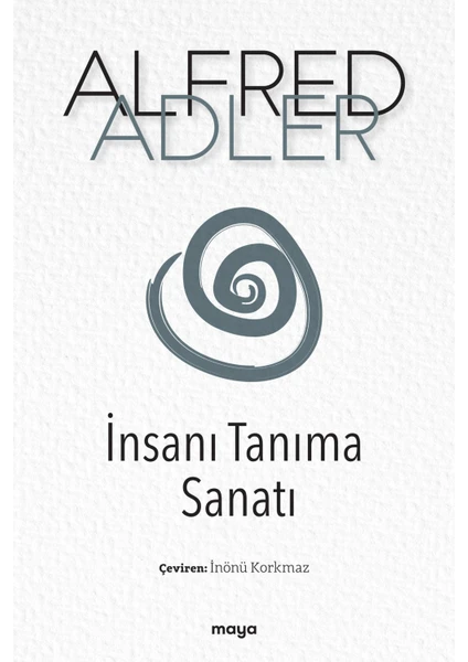 İnsanı Tanıma Sanatı - Alfred Adler