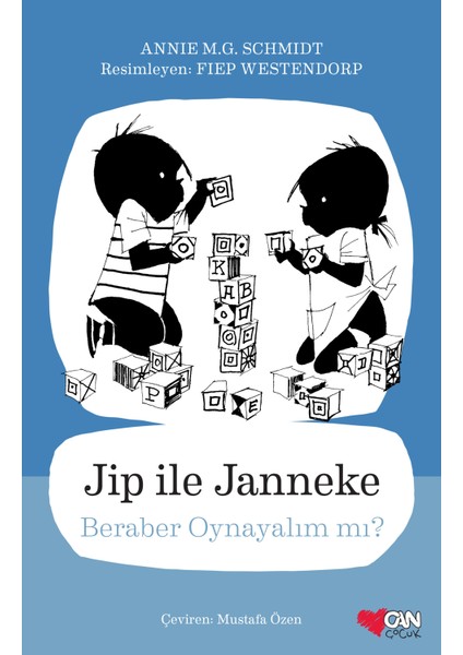 Jip ile Janneke: Beraber Oynayalım Mı? - Annie M.G. Schmidt