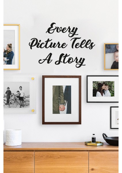 Every Picture Tells A Story Duvar Yazısı Sticker 60X57CM - Siyah