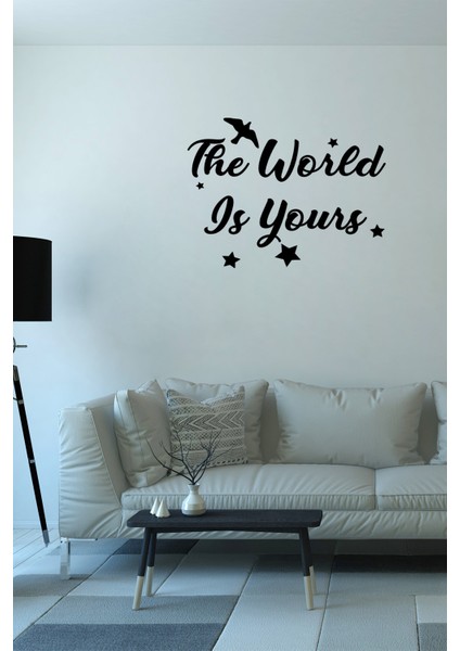 The World Is Yours Duvar Yazısı Sticker 60X40CM - Siyah