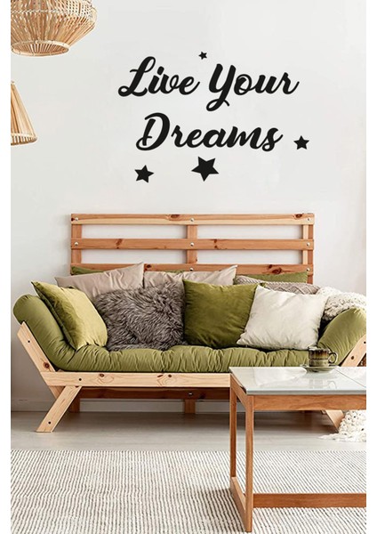 Live Yours Dreams Duvar Yazısı Sticker 60X41CM - Siyah