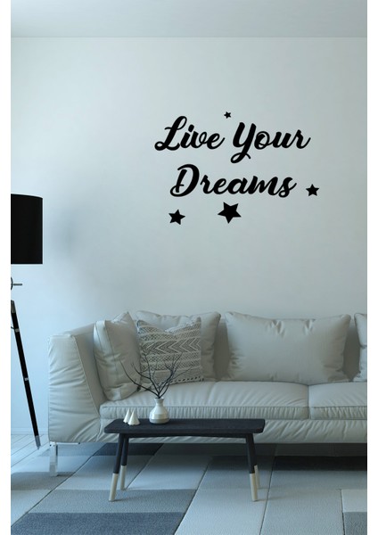 Live Yours Dreams Duvar Yazısı Sticker 60X41CM - Siyah