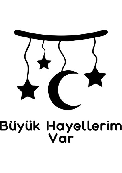Büyük Hayellerim Var Çocuk Odası Duvar Yazısı Sticker 60X40CM - Siyah