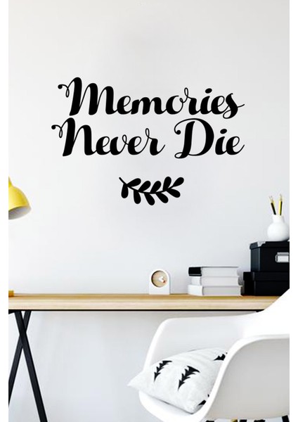 Memories Never Die Duvar Yazısı Duvar Stickerı 60X39CM - Siyah