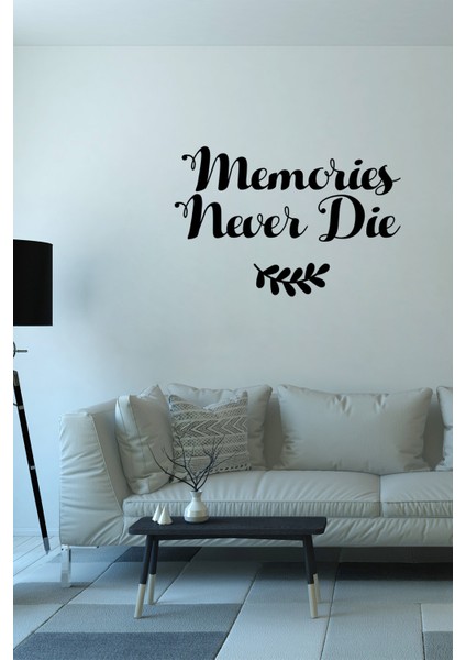 Memories Never Die Duvar Yazısı Duvar Stickerı 60X39CM - Siyah fiyatları