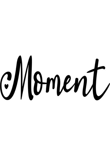 El Yazısı ile Yazılmış Moment Duvar Yazısı Sticker 60X16 cm - Siyah
