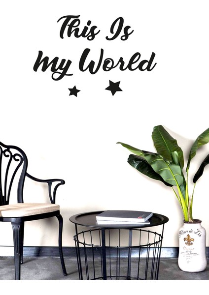 This Is My World Duvar Yazısı Sticker 60X40CM - Siyah