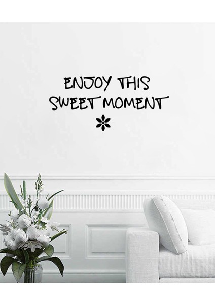 Enjoy This Sweet Moment Duvar Stickerı 60X27CM - Siyah