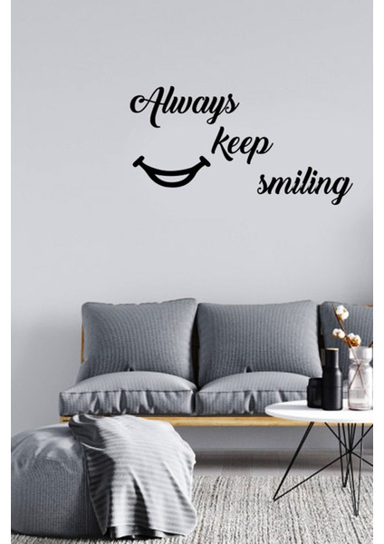 El Yazısı Always Keep Similing Duvar Yazısı Sticker 60X31CM - Siyah