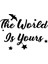 The World Is Yours Duvar Yazısı Sticker 60X40CM - Siyah 3