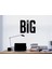 Büyük Harf ile Yazılmış Big Think Duvar Yazısı Sticker 60X50 cm - Siyah 4