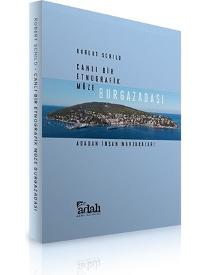 Burgazadası, Canlı Bir Etnografik Müze Ada’dan İnsan Manzaraları - Robert Schild