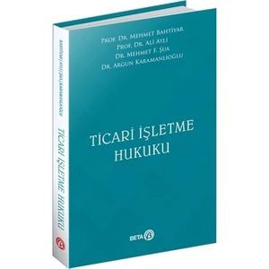 Ticari Işletme Hukuku - Mehmet Bahtiyar